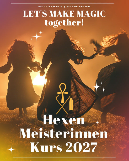 Hexen - Meisterinnen Jahreskurs 2027 * 22 Zoom Live Kurse im Circle*